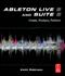 Ableton Live 8 and Suite 8 : create, produce, perform